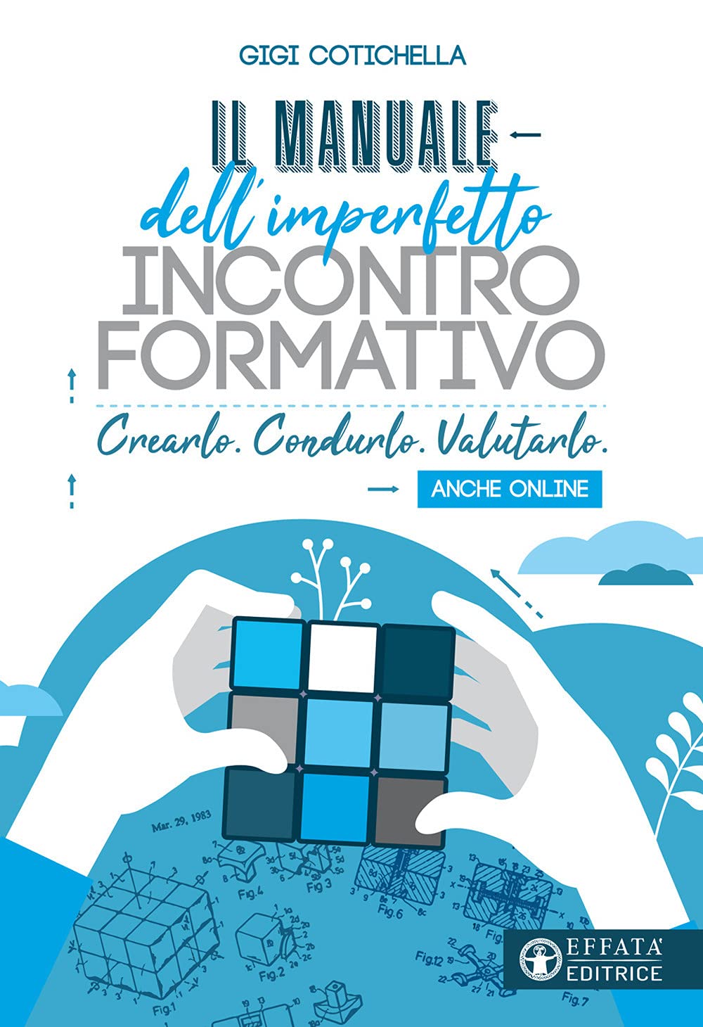 Il manuale dell'imperfetto incontro formativo. Crearlo. Condurlo. Valutarlo. Anche online book