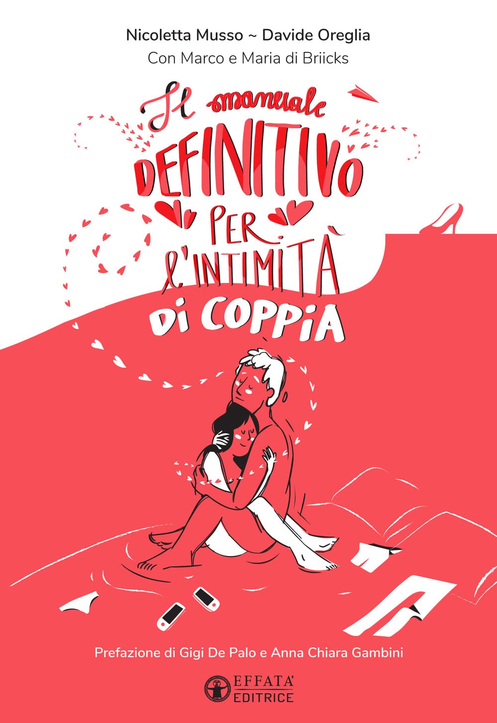 Il manuale definitivo per l'intimità di coppia. Ediz. illustrata (Le chiavi della famiglia) Partnership & Love