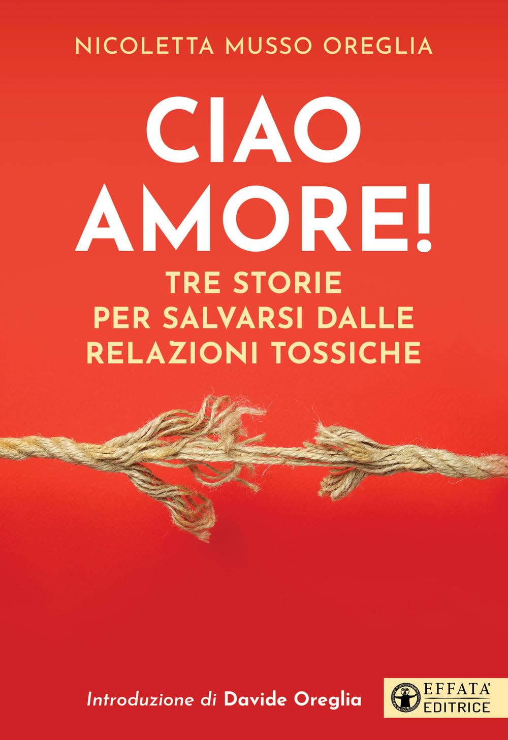 Ciao amore! Tre storie per salvarsi dalle relazioni tossiche book