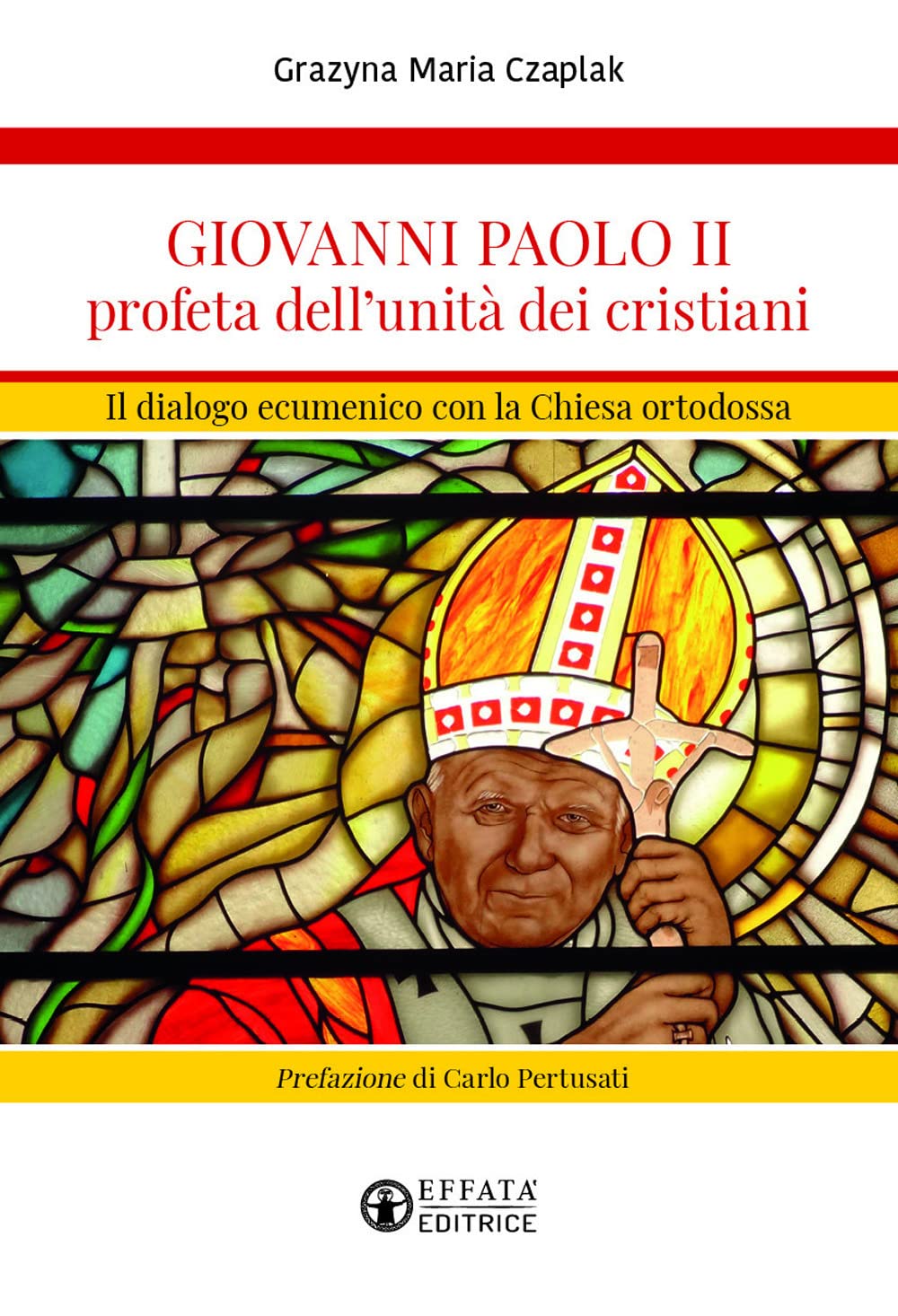Giovanni Paolo II profeta dell'unità dei cristiani. Il dialogo ecumenico con la Chiesa ortodossa book