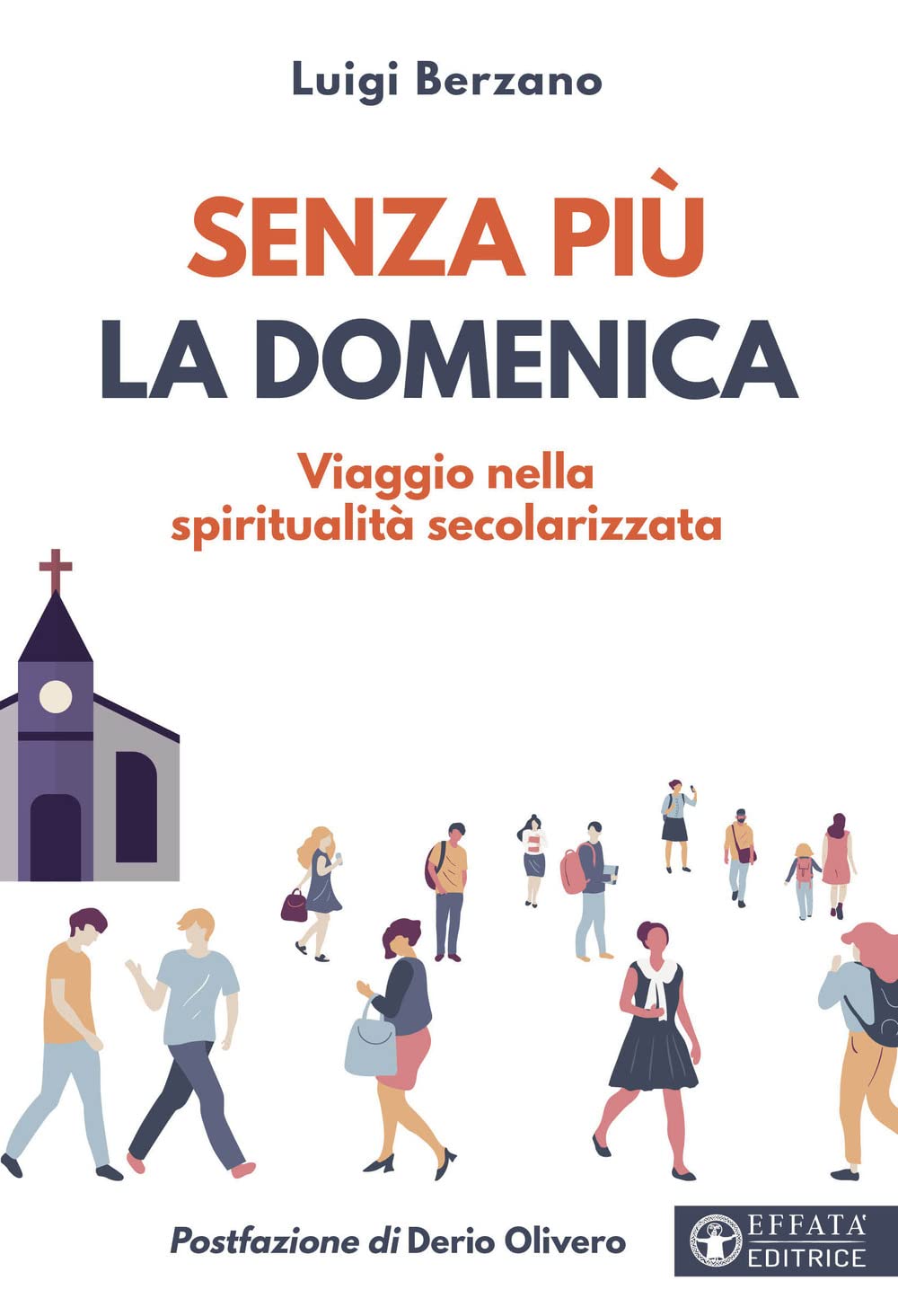Senza più la domenica. Viaggio nella spiritualità secolarizzata Philosophy