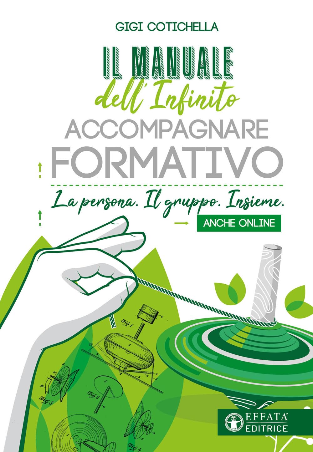 Il manuale dell'infinito accompagnare formativo. La persona. Il gruppo. Insieme. Anche online book