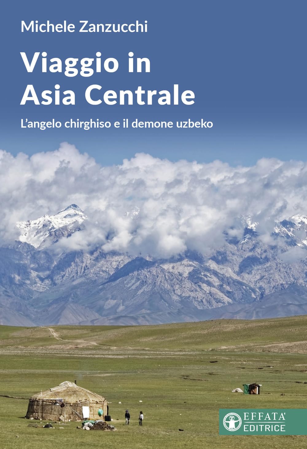 Viaggio in Asia centrale. L'angelo chirghiso e il demone uzbeco book