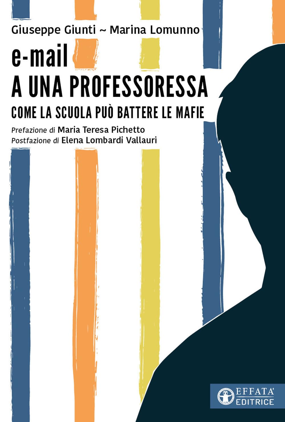 E-mail a una professoressa. Come la scuola può battere le mafie (Conoscere e agire) Social Sciences
