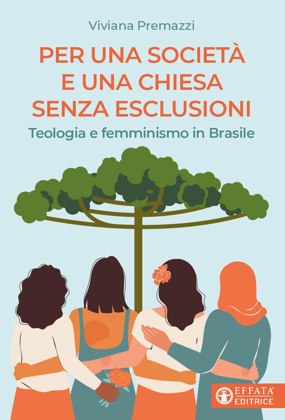 Per una società e una Chiesa senza esclusioni. Teologia e femminismo in Brasile book