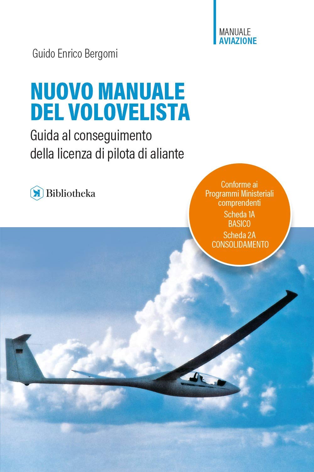 Nuovo manuale del volovelista. Guida al conseguimento della licenza di pilota di aliante book