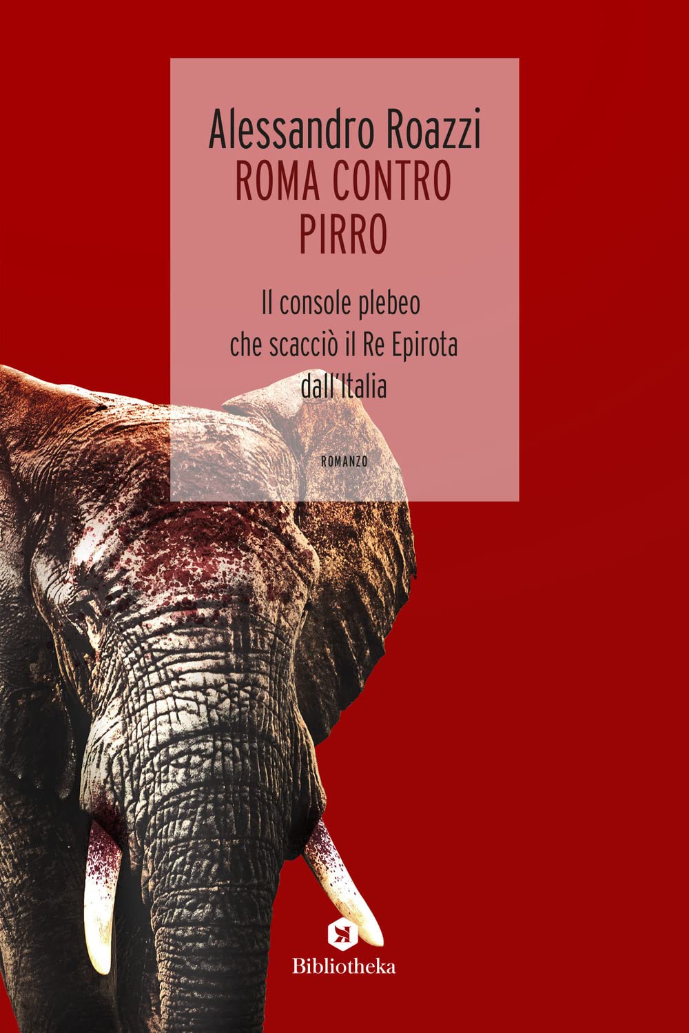Roma contro Pirro. Il console plebeo che scacciò il re epirota dall'Italia Historical Fiction