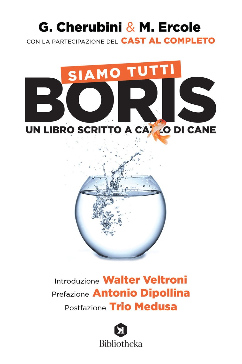 Siamo tutti Boris. Un libro scritto a cazzo di cane Books