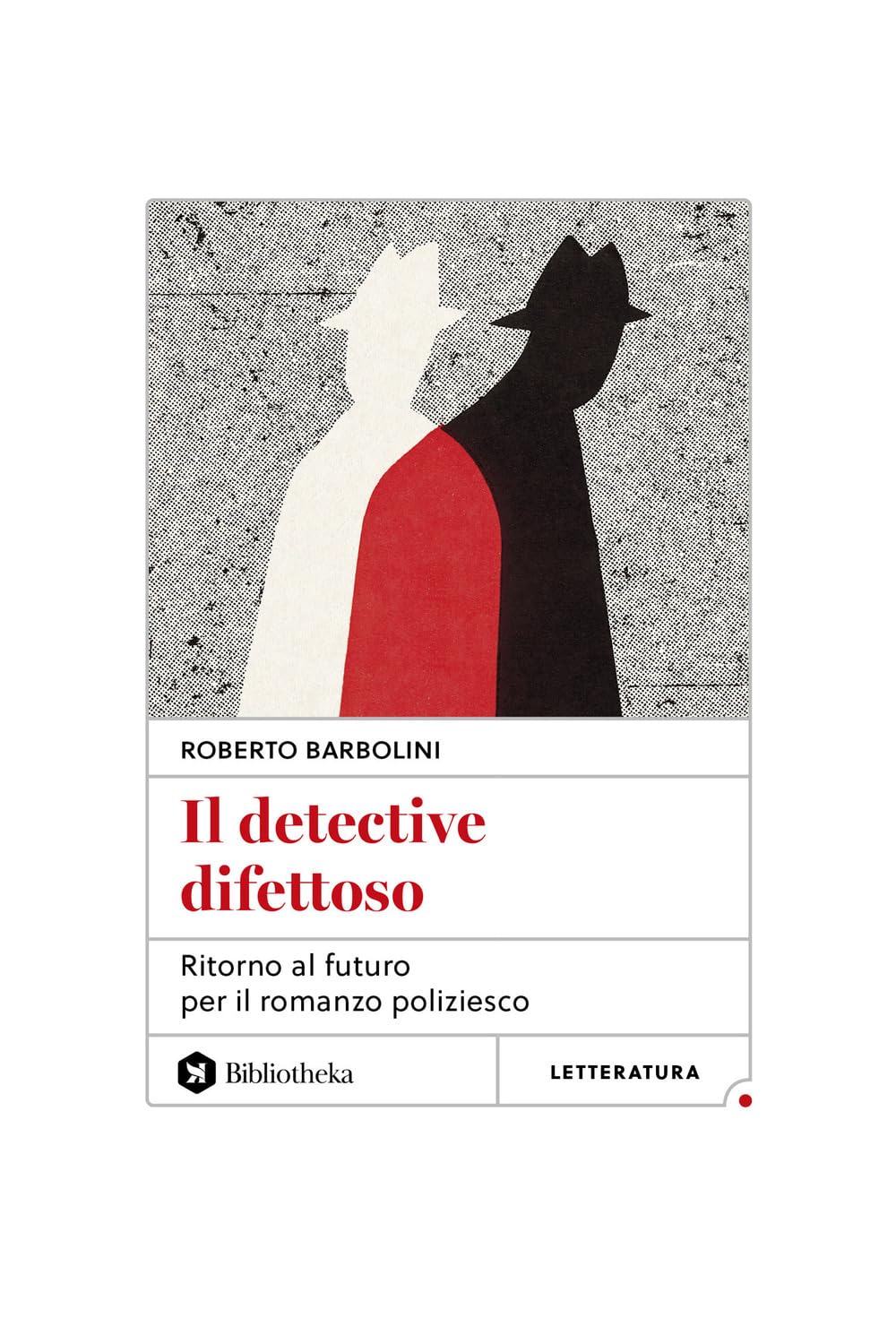 Il detective difettoso. Ritorno al futuro per il romanzo poliziesco Contemporary literature Books