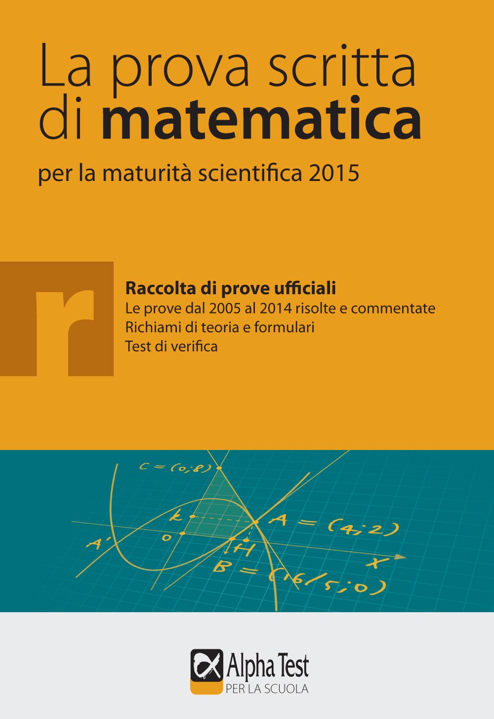 La prova scritta di matematica per la maturità scientifica 2015 Non-fiction