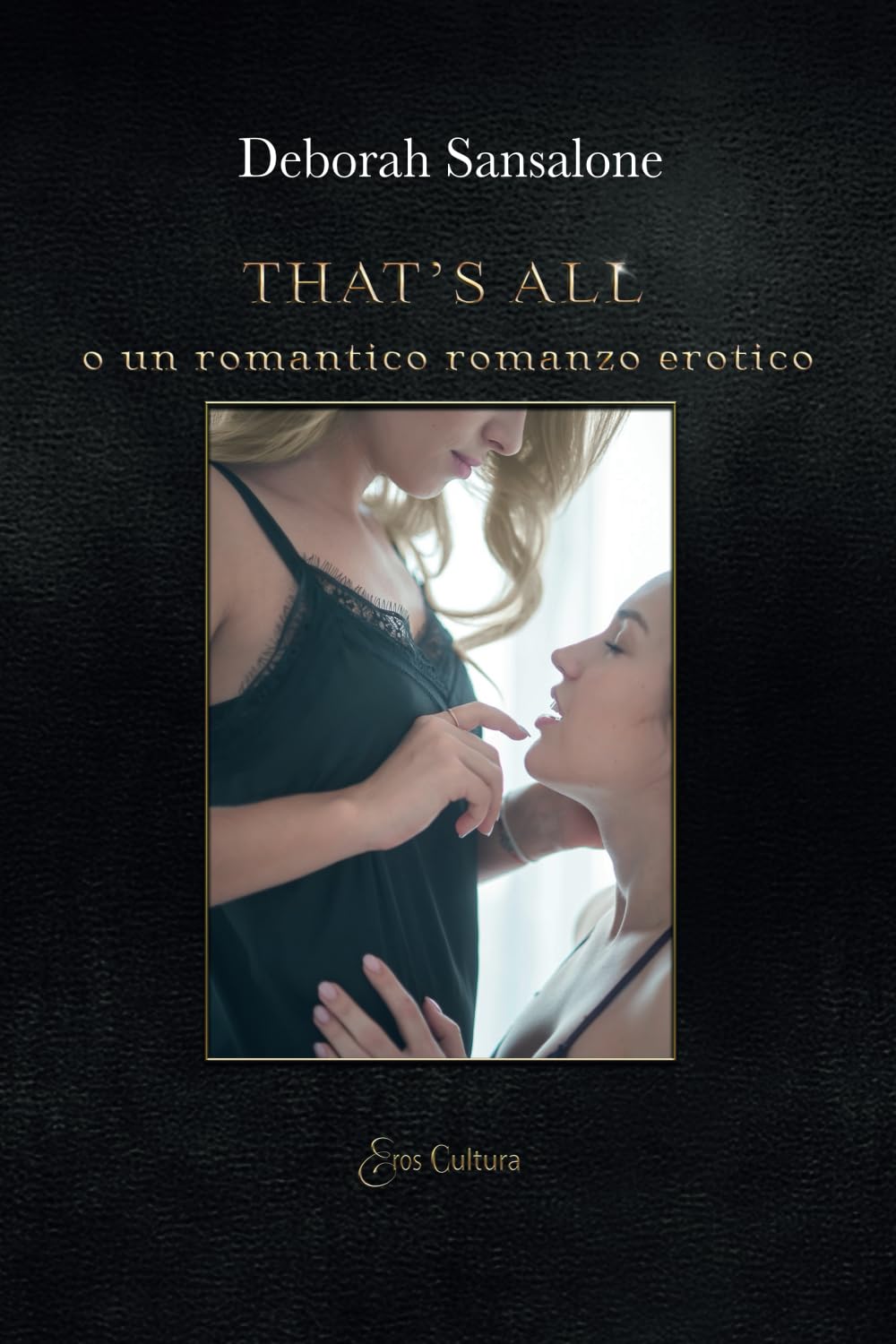 That's all: o un romantico romanzo erotico Contemporary literature