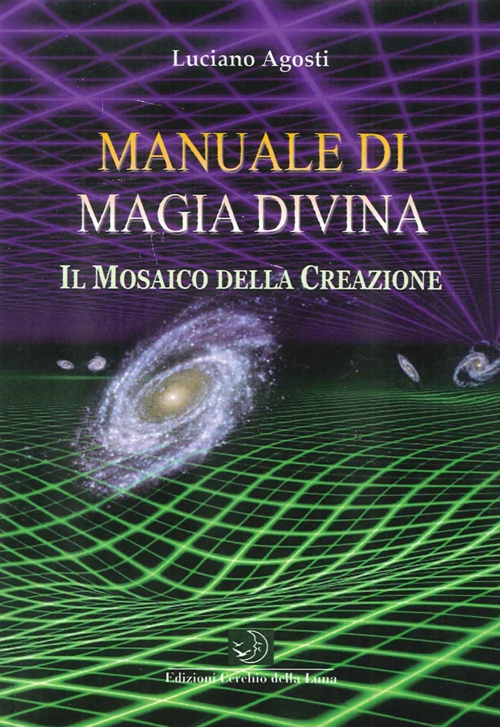 Manuale di magia divina. Il mosaico della creazione book