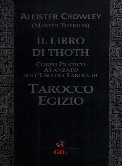 Il libro di Thoth. Tarocco egizio. Corso pratico avanzato sull'uso dei tarocchi book
