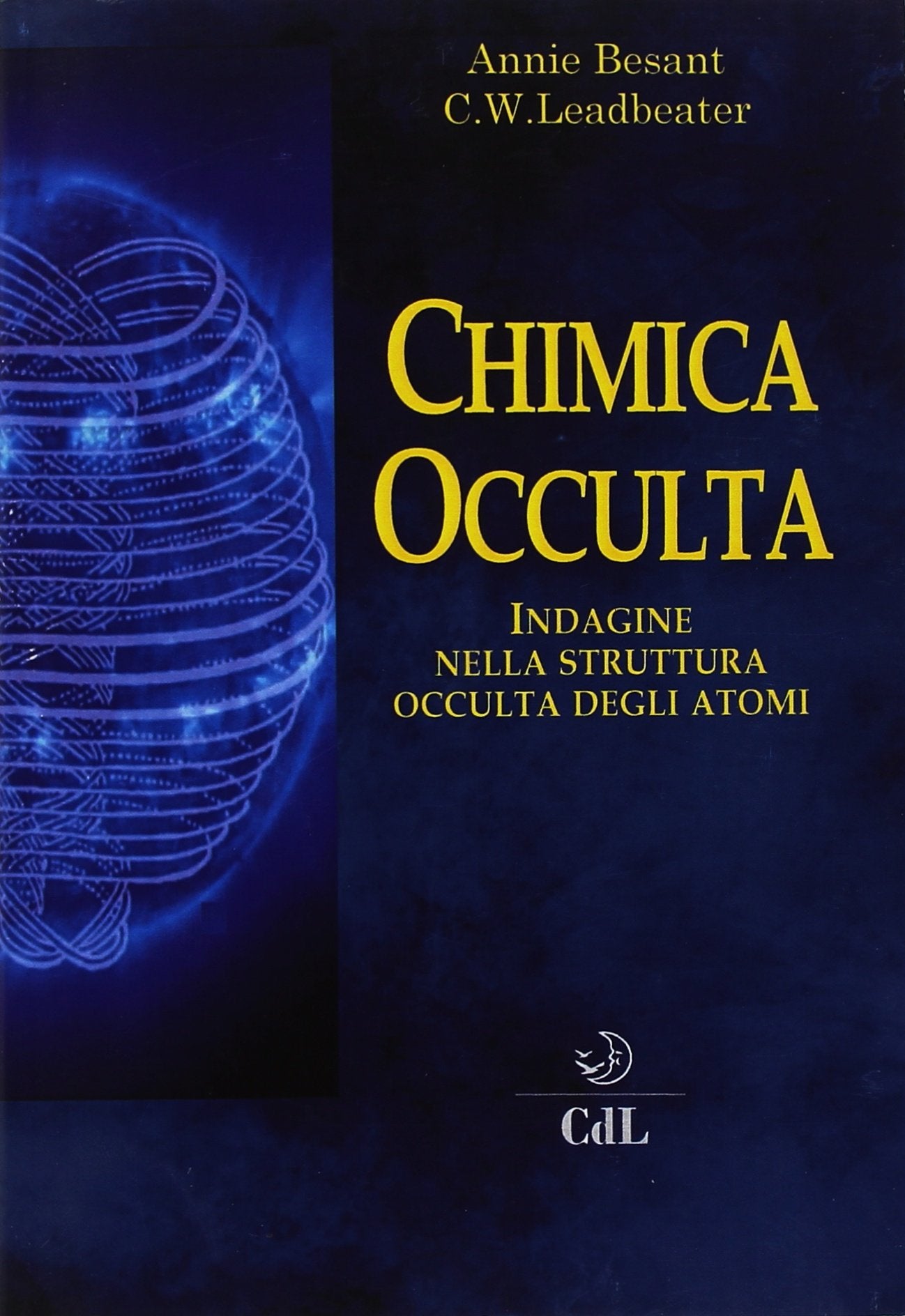 La chimica occulta. Indagine nella struttura occulta degli atomi Religion & Esotericism