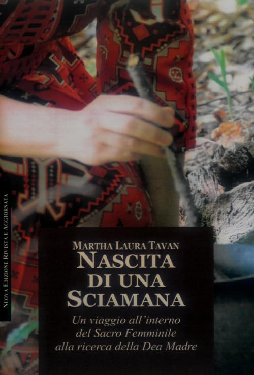Nascita di una sciamana. Rituali visualizzazioni inni alla Grande Madre book