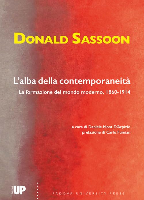 L'alba della contemporaneità. La formazione del mondo moderno, 1860-1914 book