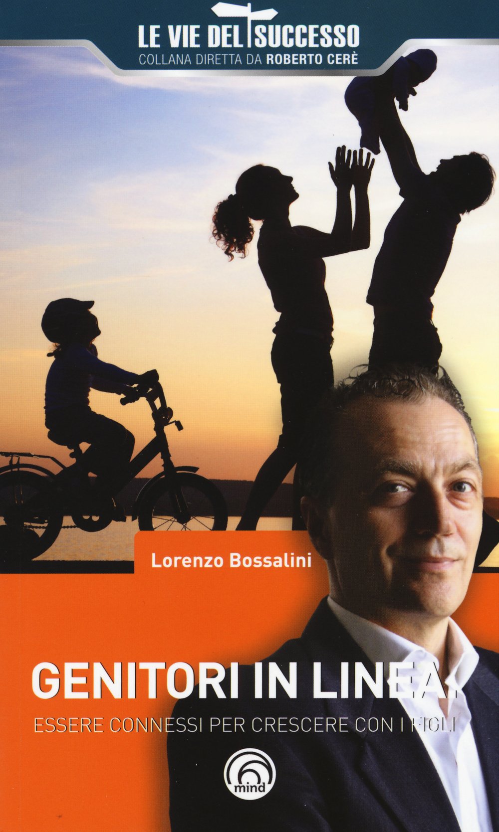 Genitori in linea. Essere connessi per crescere con i figli (Le vie del successo) Computer Science