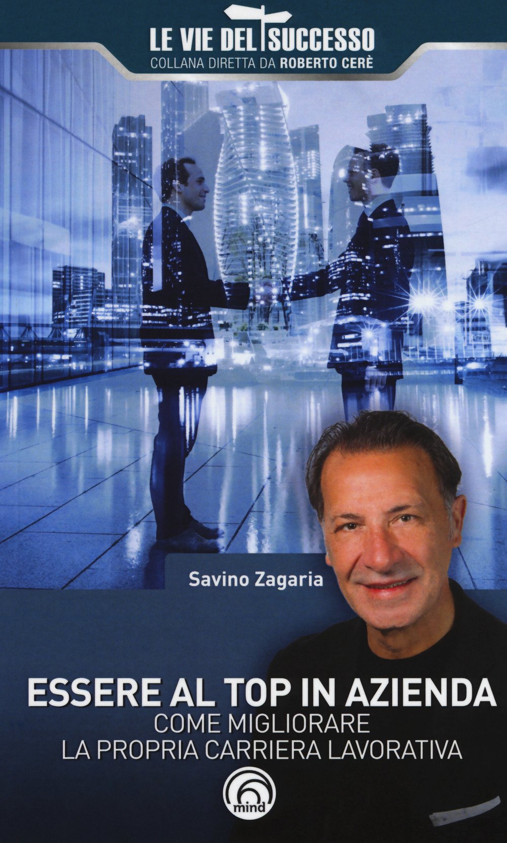 Essere al top in azienda. Come migliorare la propria carriera lavorativa book