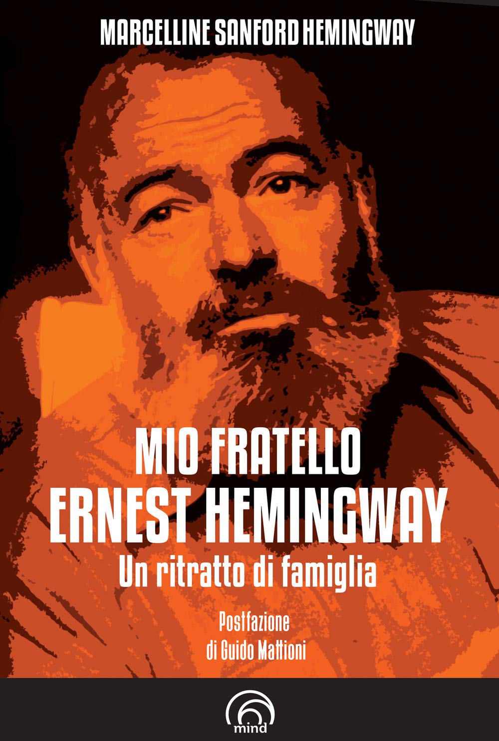 Mio fratello Ernest Hemingway. Un ritratto di famiglia book