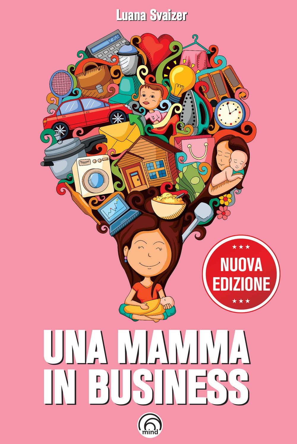 Una mamma in business. Nuova ediz. book