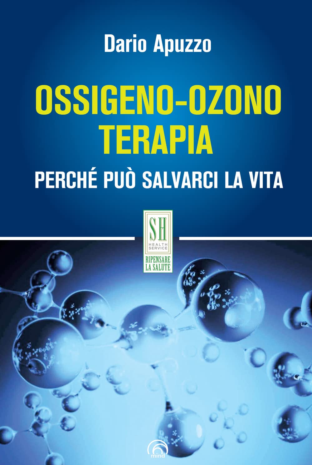 Ossigeno-ozono terapia. Perché può salvarci la vita book