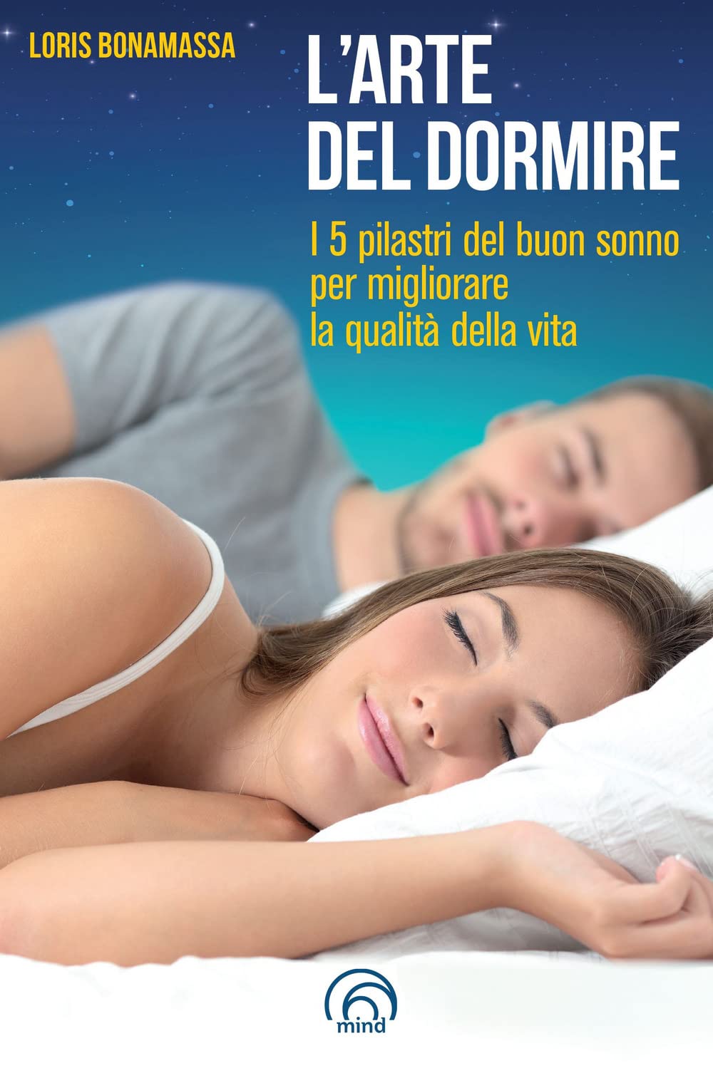 L'arte del dormire. I 5 pilastri del buon sonno per migliorare la qualità della vita book