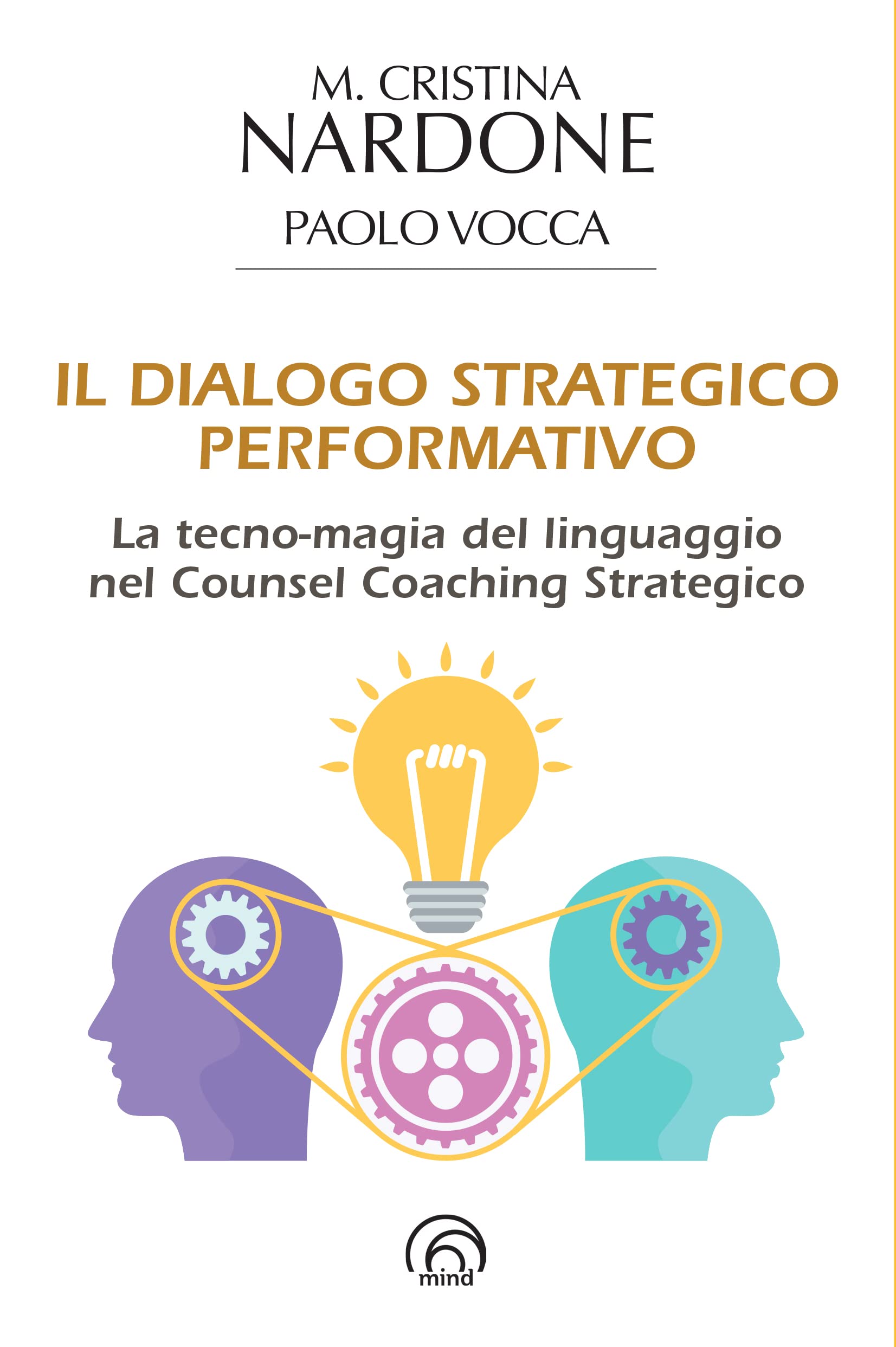 Il dialogo strategico performativo. La tecno-magia del linguaggio nel Counsel Coaching Strategico Psychology
