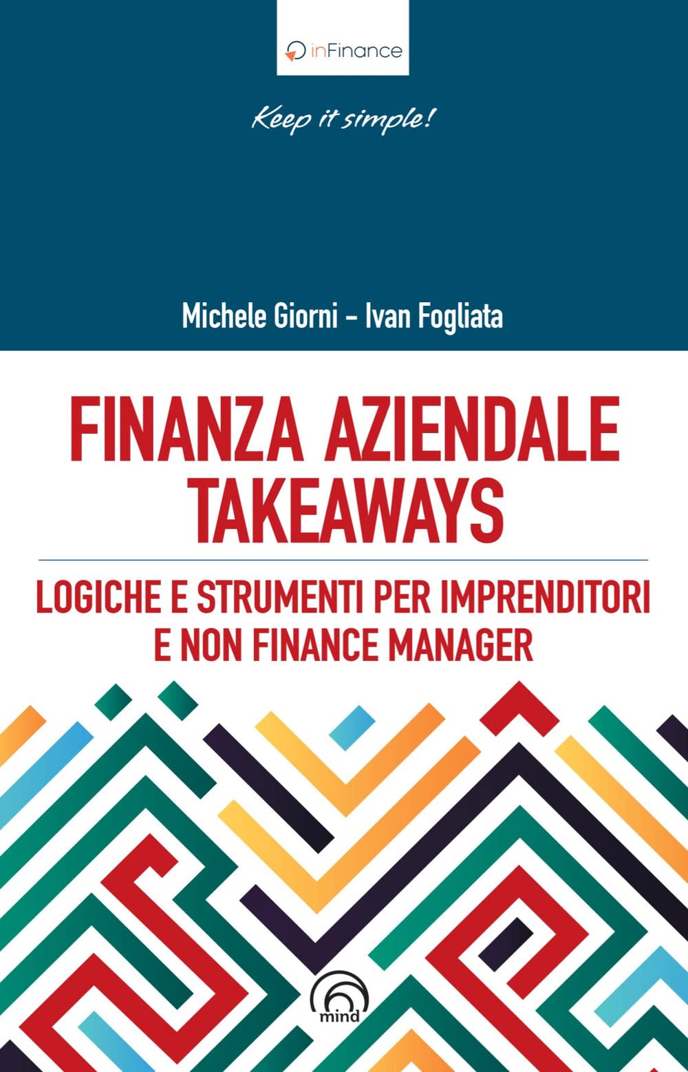 Finanza aziendale takeaways. Logiche e strumenti pr imprenditori e non finance manager book