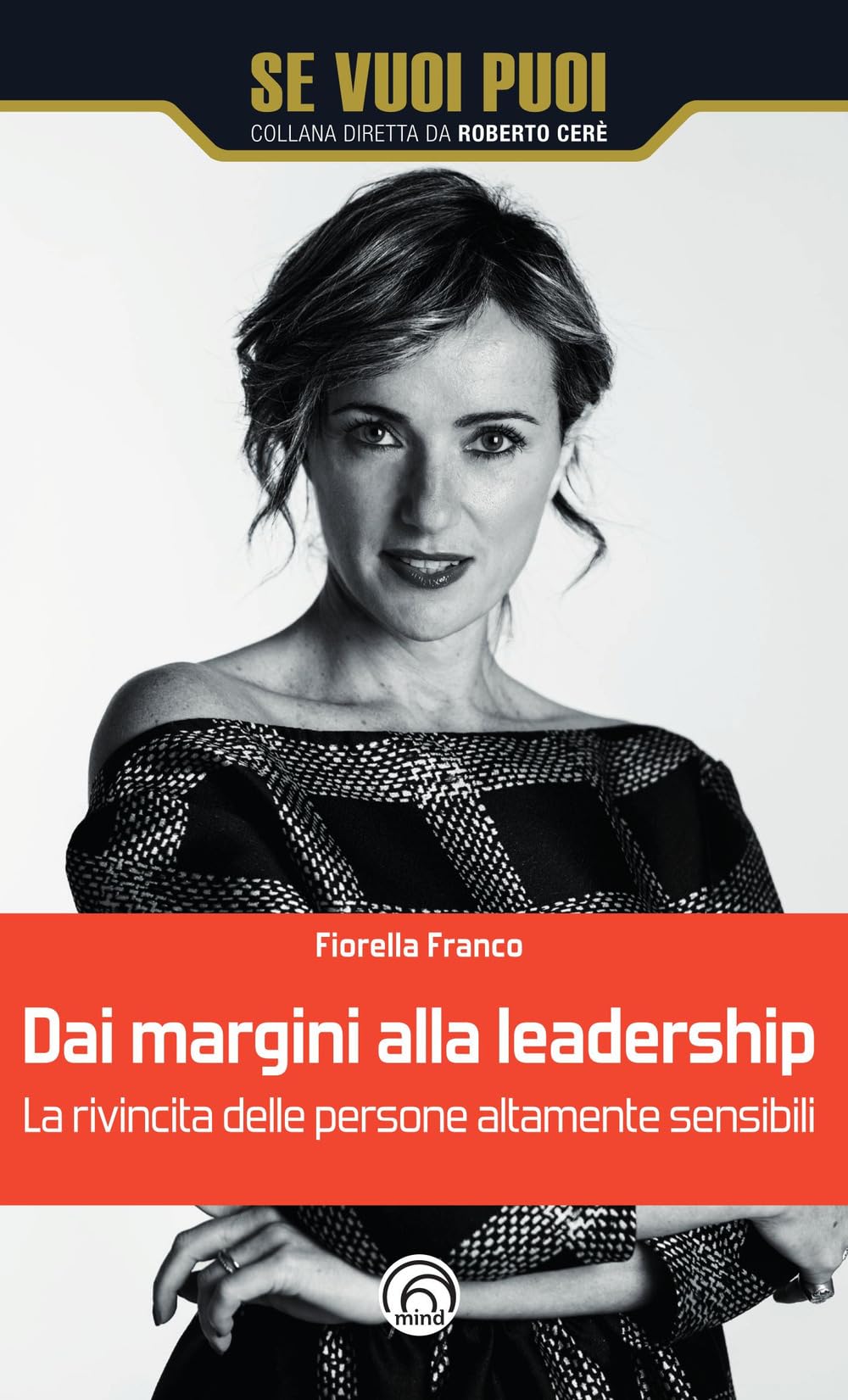 Dai margini alla leadership. La rivincita delle persone altamente sensibili book