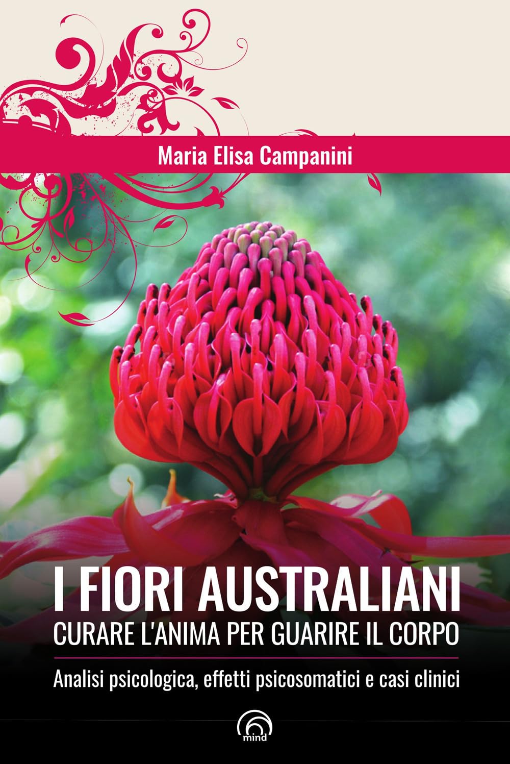 I fiori australiani. Curare l'anima per guarire il corpo book