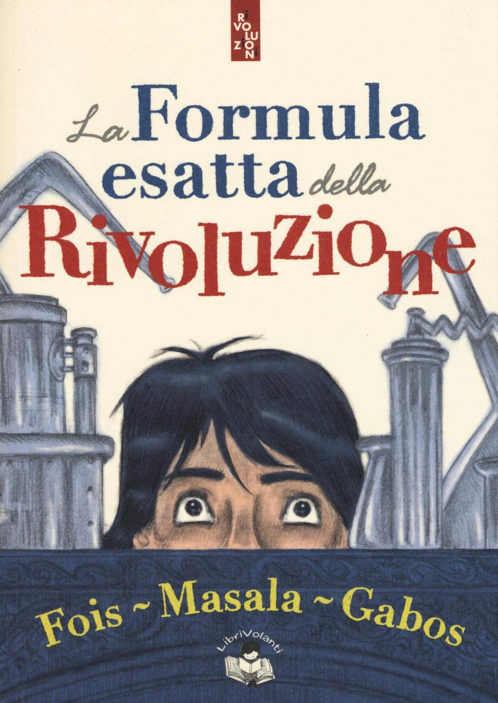 La formula esatta della rivoluzione (Rivoluzioni) Fiction