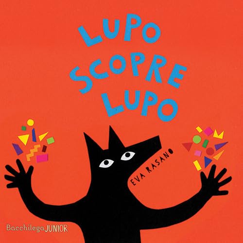 Lupo scopre Lupo. Ediz. illustrata book
