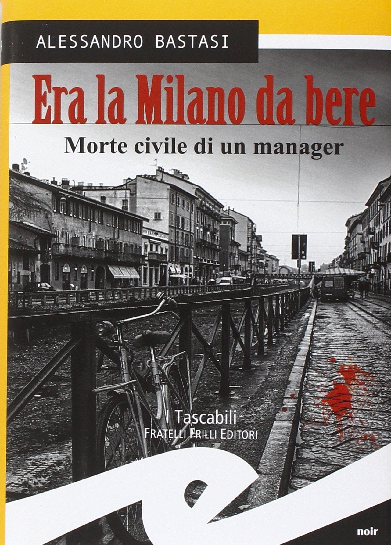 Era la Milano da bere. Morte civile di un manager Contemporary literature