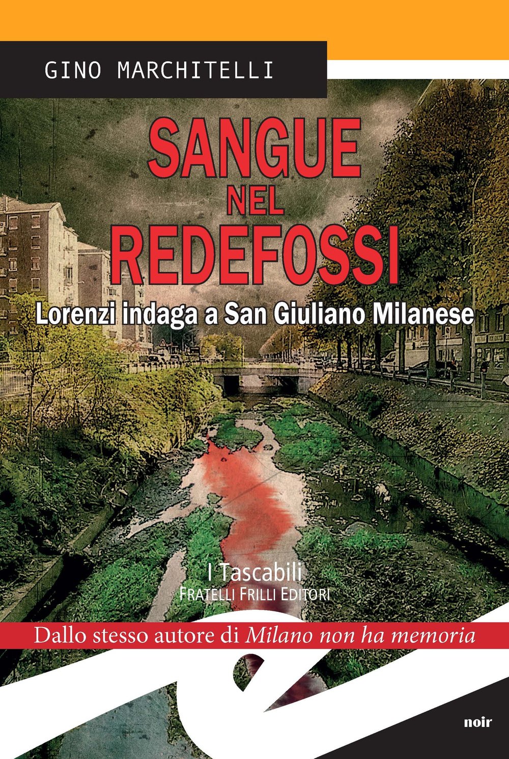 Sangue nel Redefossi. Lorenzi indaga a San Giuliano Milanese Contemporary literature