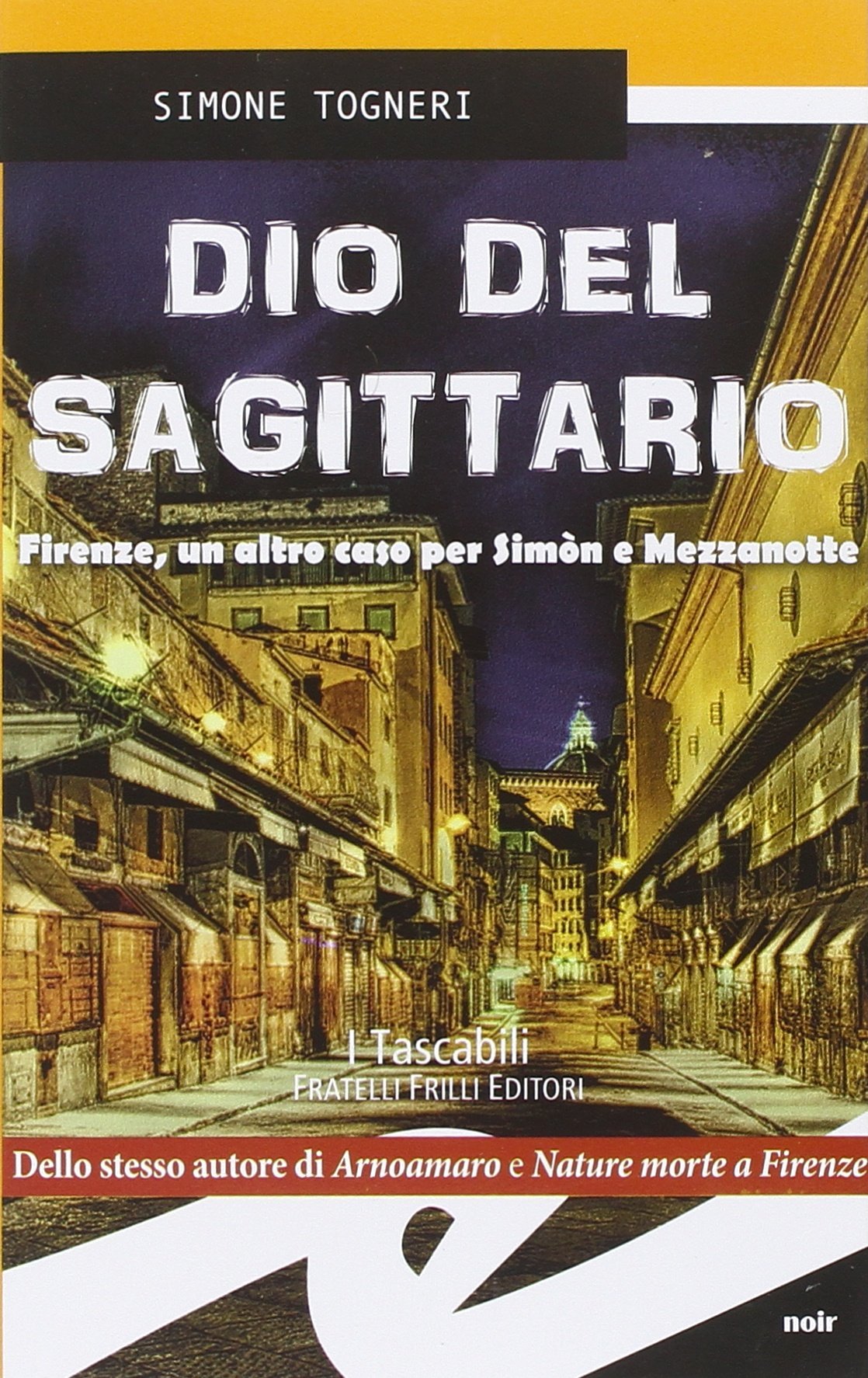 Dio del Sagittario. Firenze, un altro caso per Sìmon e Mezzanotte Contemporary literature
