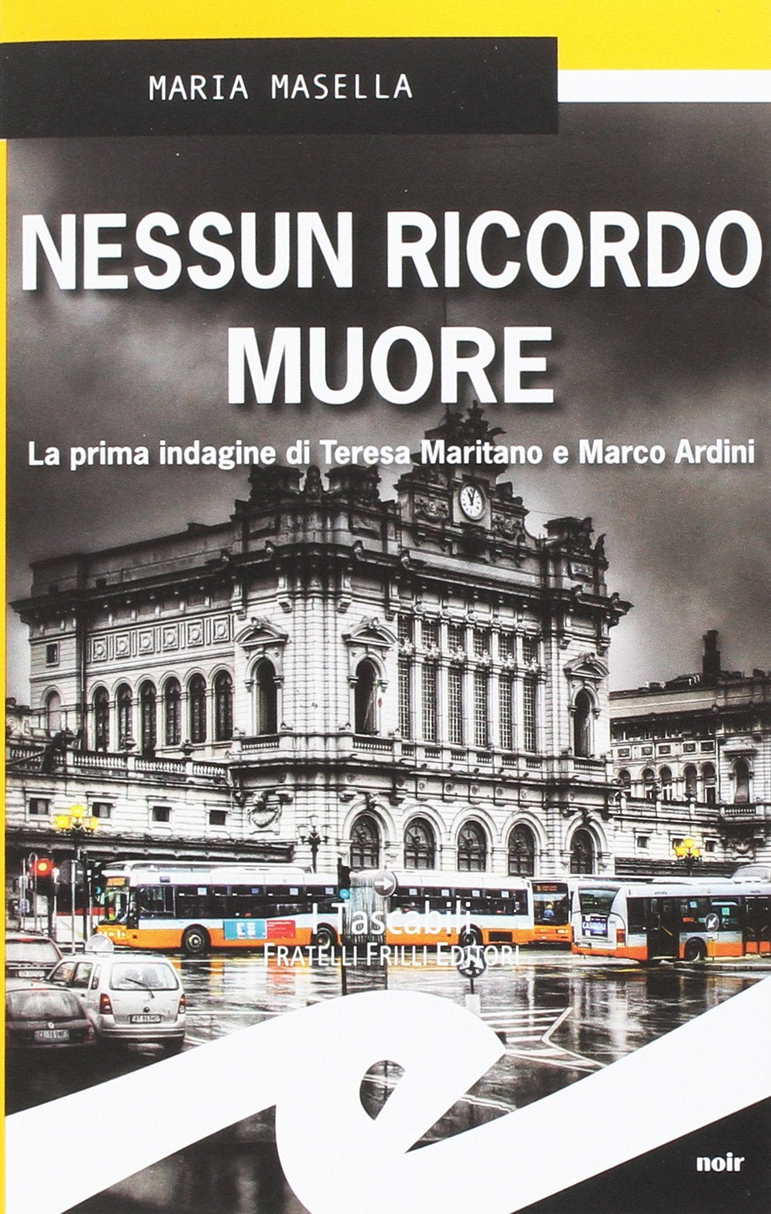 Nessun ricordo muore. La prima indagine di Teresa Maritano e Marco Ardini book