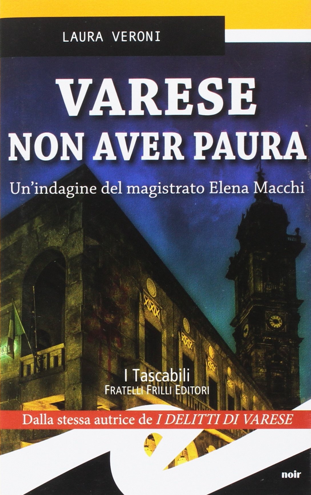 Varese non aver paura. Un'indagine del magistrato Elena Macchi International