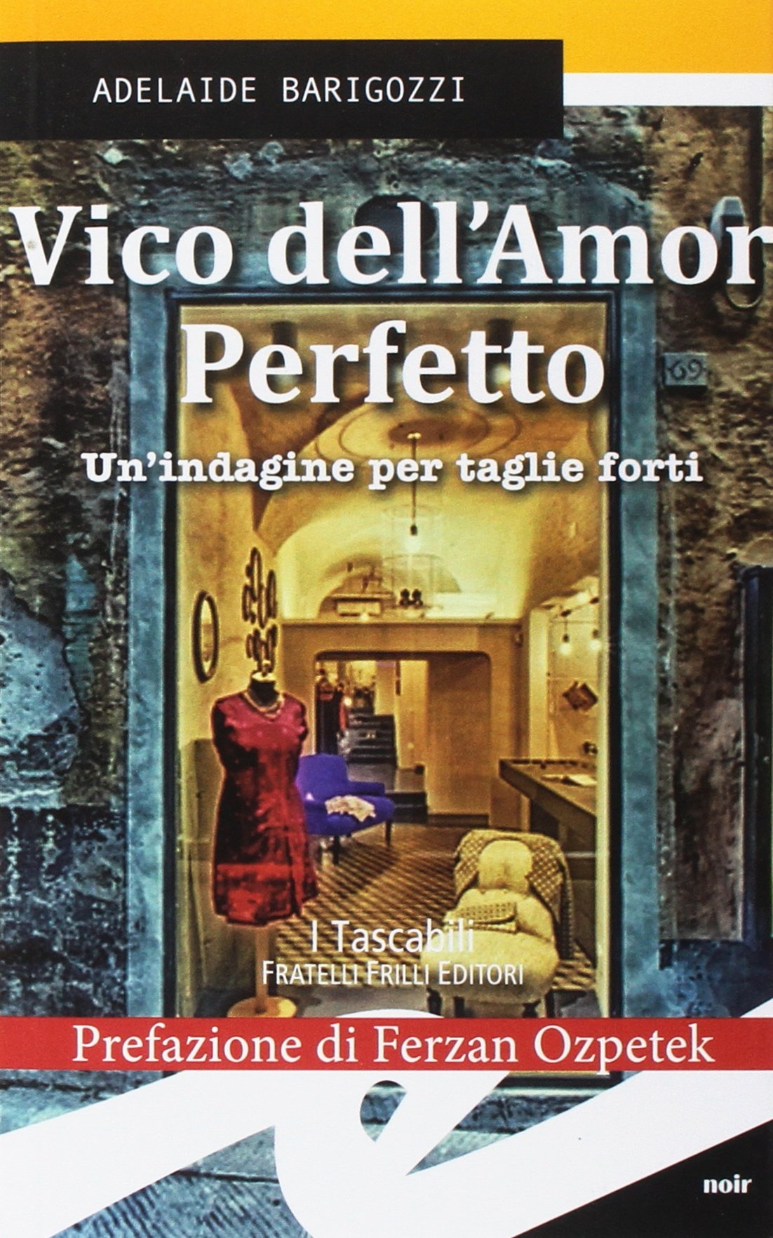 Vico dell'amor perfetto. Un'indagine per taglie forti (Tascabili. Noir) Contemporary literature