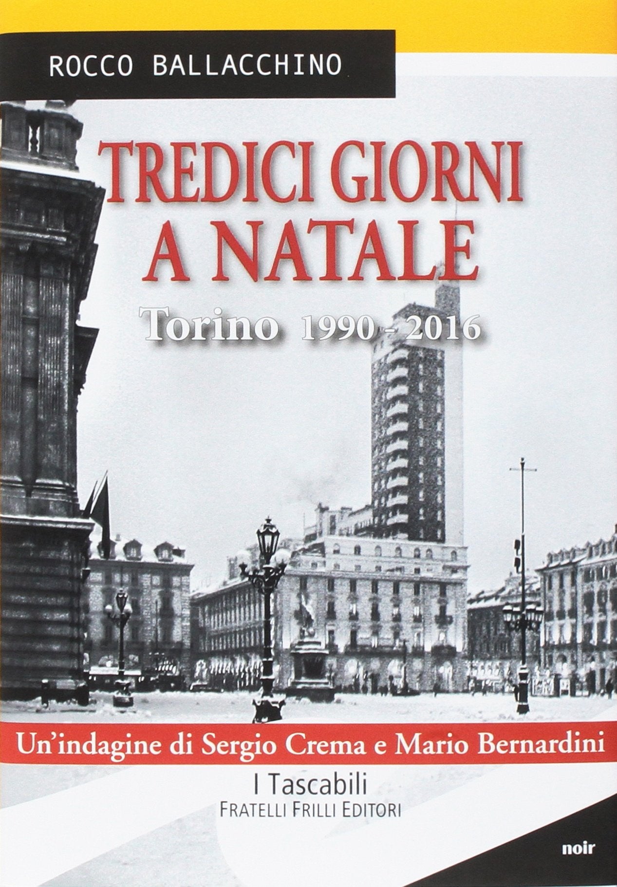 Tredici giorni a Natale. Torino 1990-2016 book