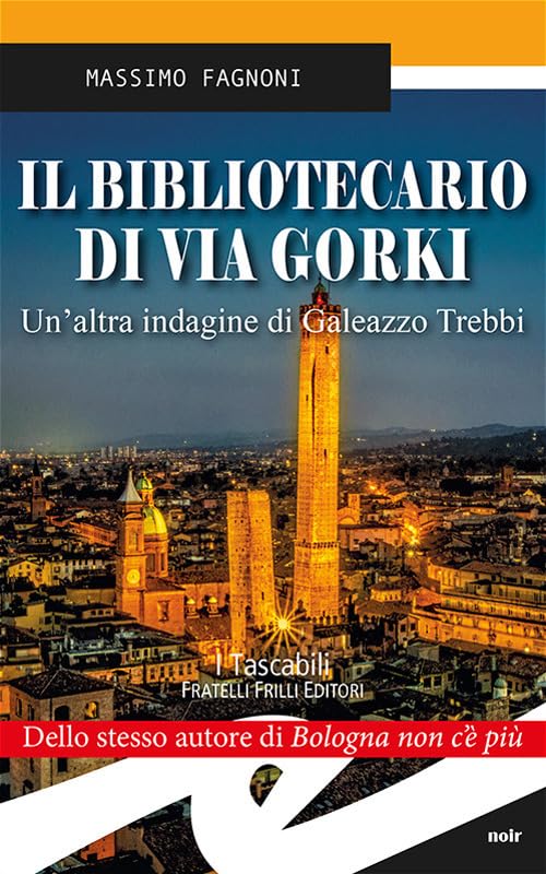 Il bibliotecario di via Gorki. Un'altra indagine di Galeazzo Trebbi (Tascabili. Noir) Contemporary literature