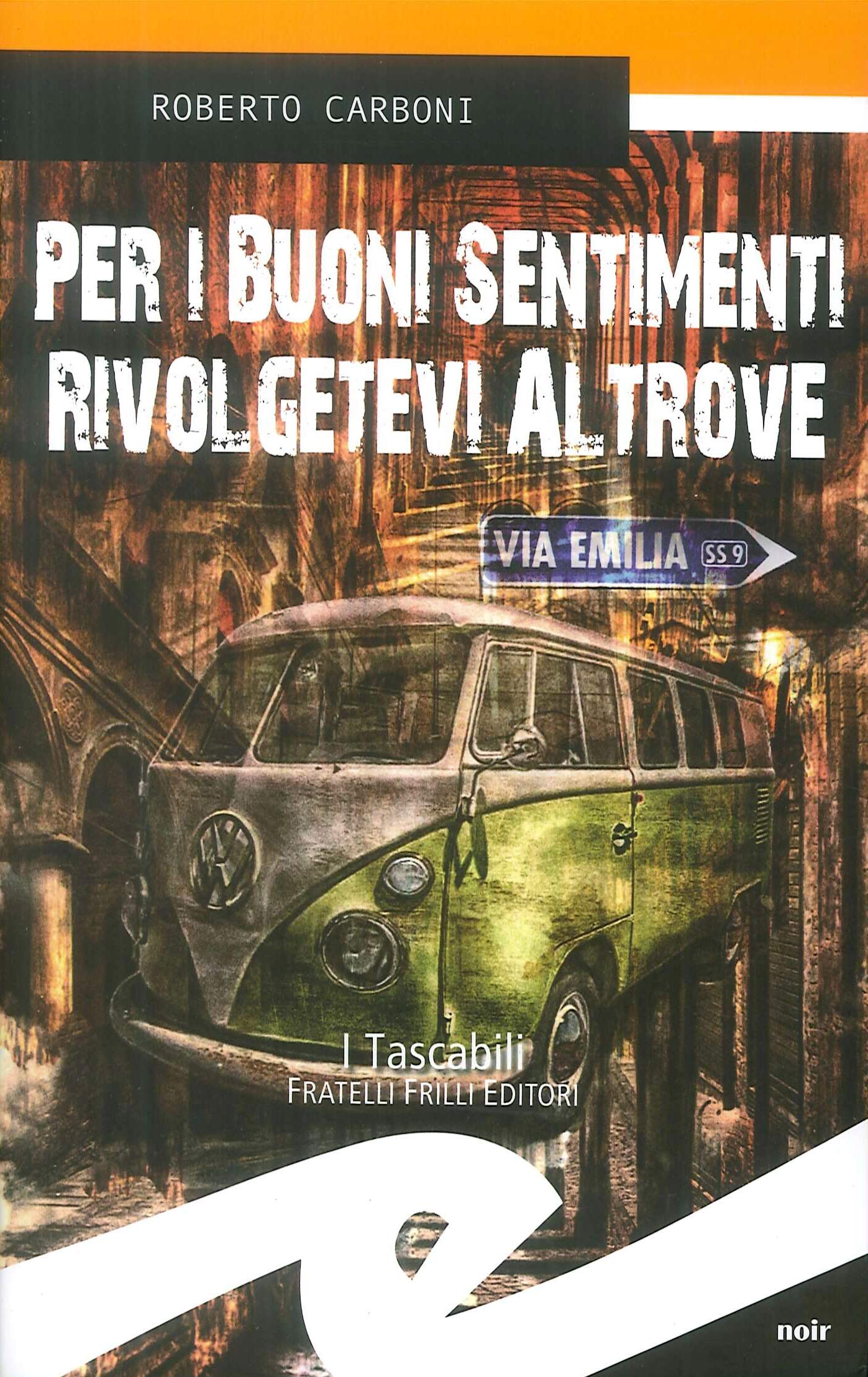 Per i buoni sentimenti rivolgetevi altrove book