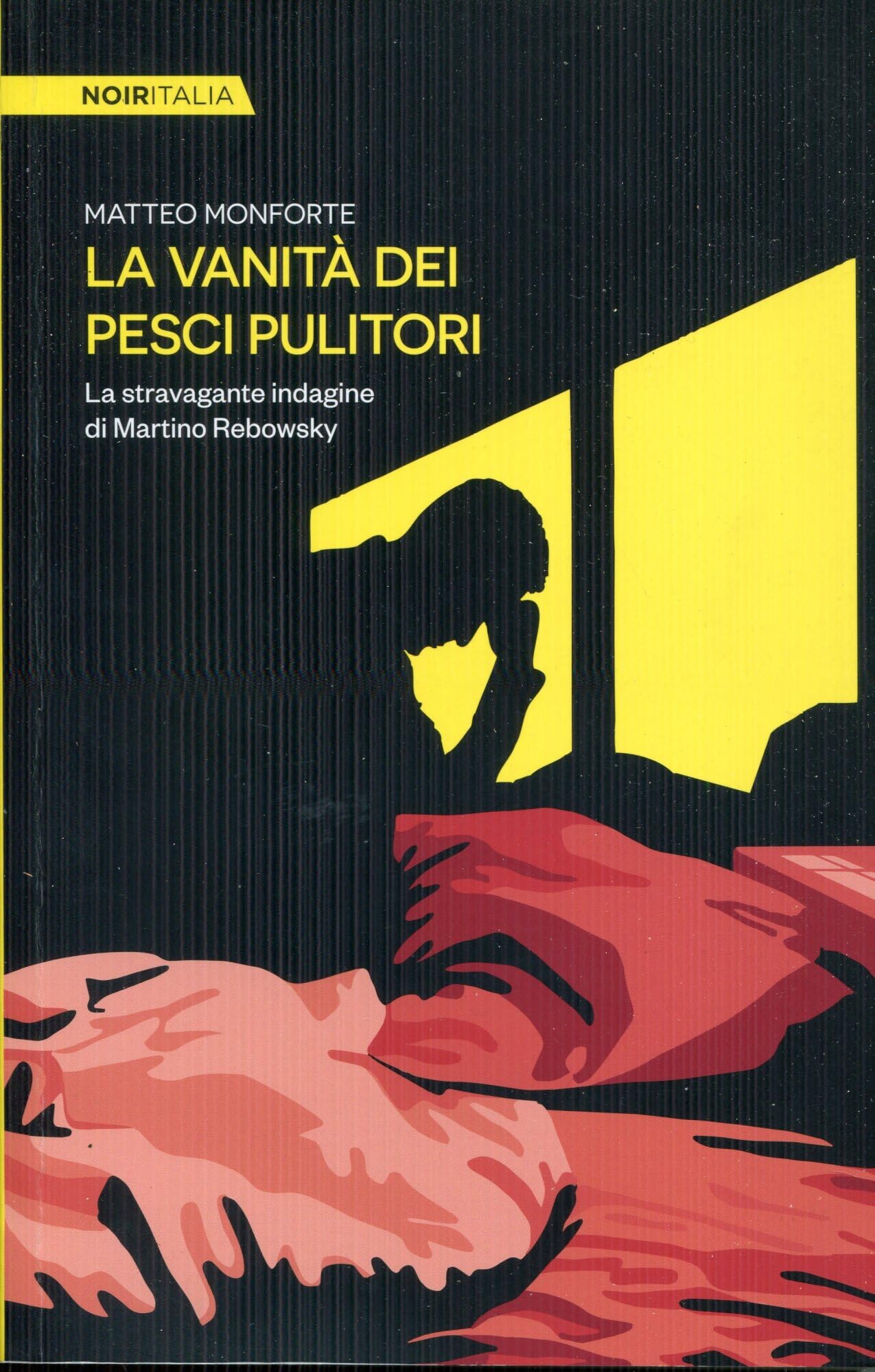 La vanità dei pesci pulitori. La stravagante indagine di Martino Rebowsky book