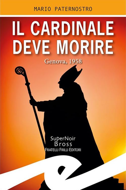 Il cardinale deve morire. Genova, 1958 book