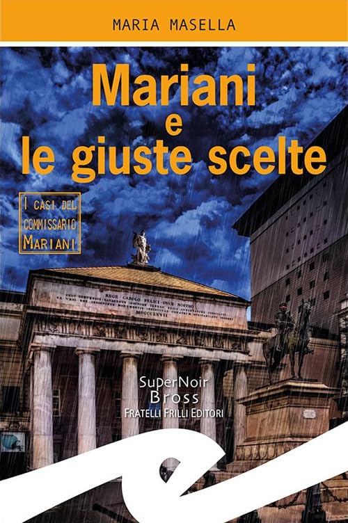 Mariani e le giuste scelte. I casi del commissario Mariani book