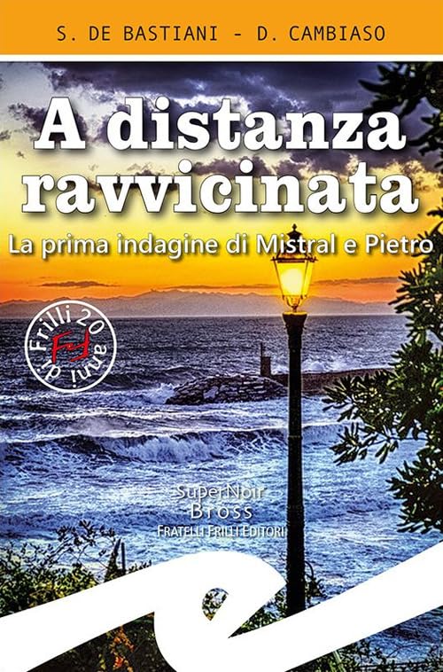 A distanza ravvicinata. La prima indagine di Mistral e Pietro book