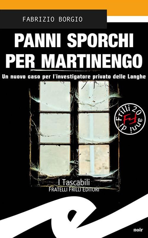 Panni sporchi per Martinengo. Un nuovo caso per l'ispettore privato delle Langhe (Tascabili. Noir) Contemporary literature