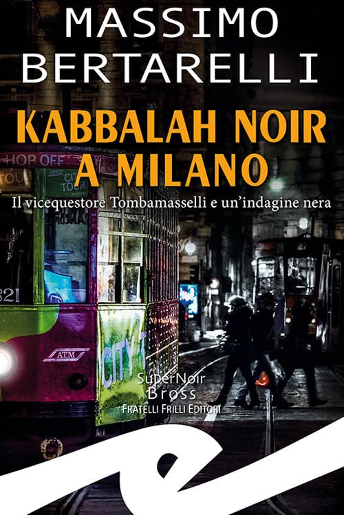 Kabbalah noir a Milano. Il vicequestore Tombamasselli e un'indagine nera book