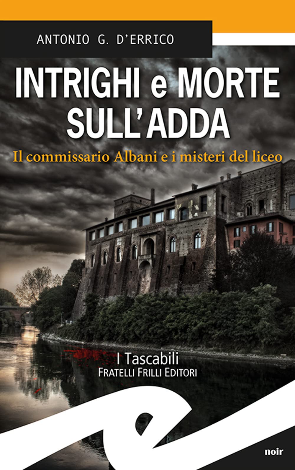 Intrighi e morte sull'Adda. Il commissario Albani e i misteri del liceo Law
