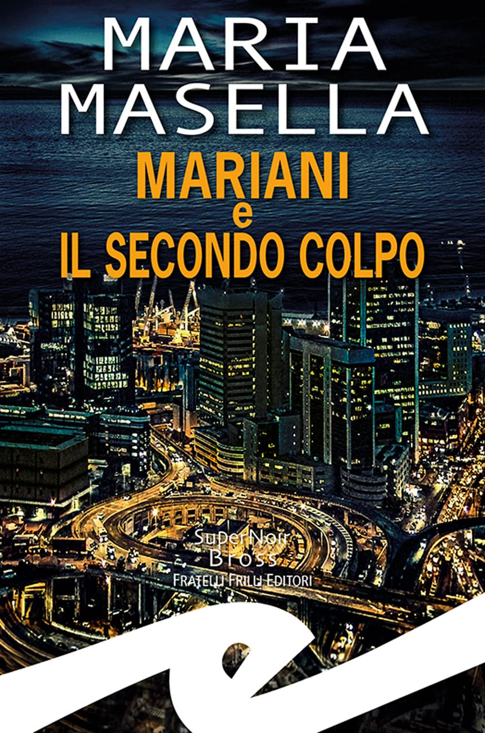Mariani e il secondo colpo (Supernoir bross) Contemporary literature