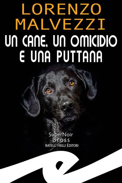 Un cane, un omicidio e una puttana book